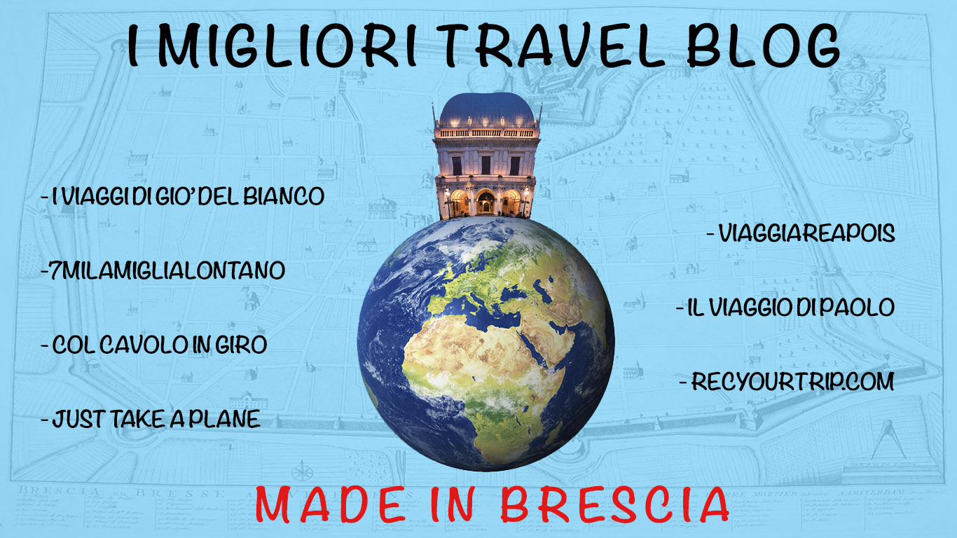 I MIGLIORI TRAVEL BLOG MADE IN BRESCIA